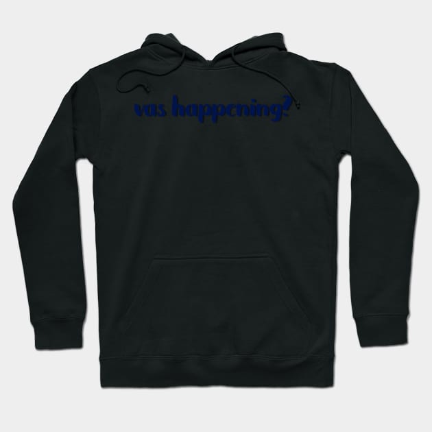 vas happening? ZAYN quote Hoodie by emmamarlene